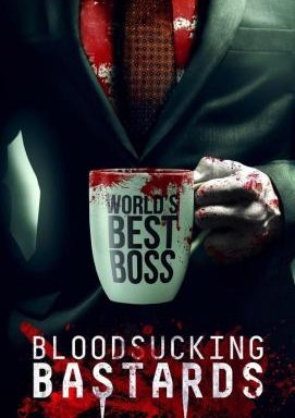 Bloodsucking Bastards - Mein Boss ist ein Blutsauger