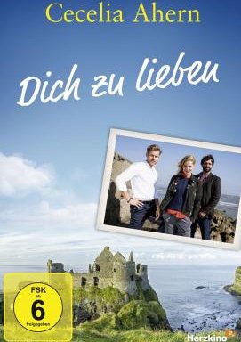 Cecelia Ahern: Dich zu lieben