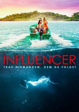 Influencer - Trau niemandem, dem Du folgst