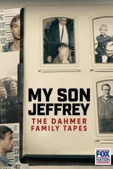 Mein Sohn Jeffrey - Die Dahmer-Familientapes - Staffel 1