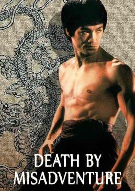 Death by Misadventure: The Mysterious Life of Bruce Lee